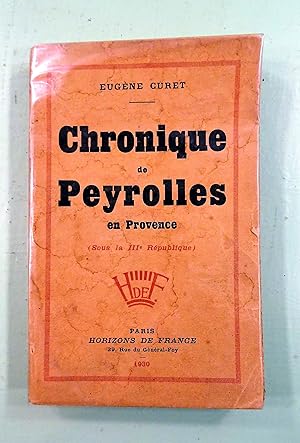 Chronique de Peyrolles en Provence, sous la III° République.