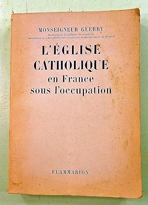 Image du vendeur pour L'Eglise Catholique en France sous l'Occupation. mis en vente par E. & J.L  GRISON