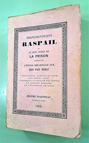 Seller image for Le Bon usage de la Prison prcd de l'Etude impartiale sur Jean Paul MARAT. L'homme politique, l'homme de sciences, le vulgarisateur. Prsentation, prface et notes par Daniel LIGOU. for sale by E. & J.L  GRISON