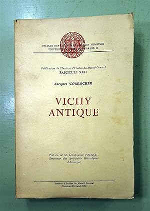 VICHY Antique. Publication de l' Institut d'études du Massif Central. Université de Clermond Ferr...