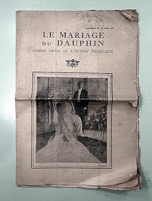 Numéro spécial de la Revue, organe du royalisme, supplément du 20 Avril 1931: Le mariage du Dauph...