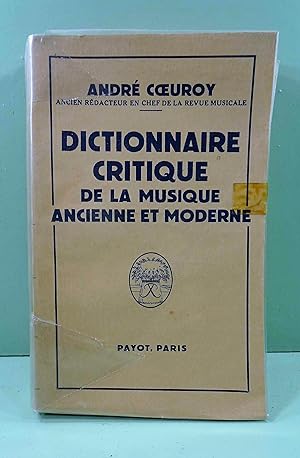 Imagen del vendedor de Dictionnaire critique de la musique ancienne et moderne. a la venta por E. & J.L  GRISON