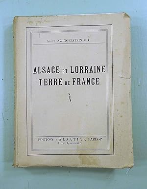 Alsace et Lorraine, Terre de France. Preface d'Henry Bordeaux.