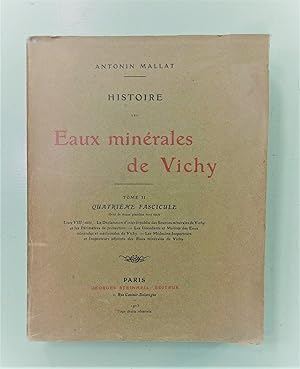 Histoire des eaux minérales de Vichy. Tome II, quatrième fascicule, comprenant la Déclaration d'i...