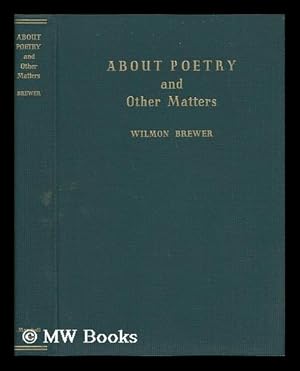 Imagen del vendedor de About Poetry and Other Matters a la venta por MW Books Ltd.