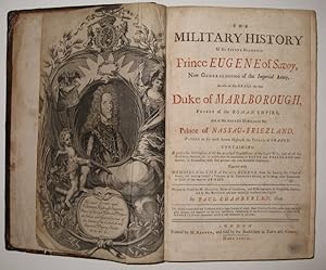 Immagine del venditore per The Military History of His Serene Highness Prince Eugene of Savoy, Now Generalissimo of the Imperial Army. As also of his Grace the late Duke of Marlborough, and the Prince of the Roman Empire, and his serene highness the Prince of Nassau-Friezland, Father to his most Serene Highness the Prince of Orange venduto da Argosy Book Store, ABAA, ILAB