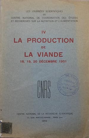 La Production de la Viande : 18, 19, 20 Décembre 1951