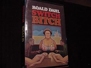 Switch Bitch by Roald Dahl Switch Bitch by Roald Dahl