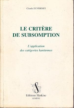 Le critère de subsomption. L'application des catégories kantiennes.