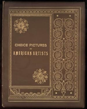 Choice Pictures by American Artists (Selected from the Book of American Figure Painters.)