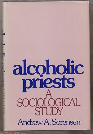 Alcoholic Priests: a Sociological Study