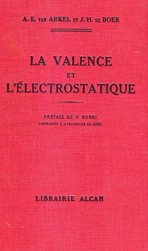 Seller image for LA VALENCE ET L'ELECTROSTATIQUE. Prface de V. Henri. Traduction de G. Dotreppe et J. Henrion for sale by Buenos Aires Libros