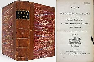 A LIST OF THE OFFICERS OF THE ARMY & THE CORPS OF ROYAL MARINES On Full, Retired, and Half Pay; w...