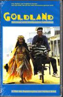 Immagine del venditore per Goldland - Abenteuer unter brasilianischen Goldsuchern venduto da Der Ziegelbrenner - Medienversand