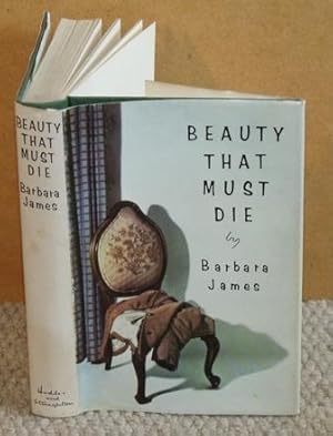 Imagen del vendedor de Beauty That Must Die. a la venta por PROCTOR / THE ANTIQUE MAP & BOOKSHOP