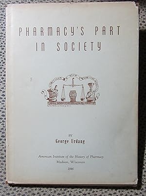 Image du vendeur pour Pharmacy's Part in Society mis en vente par Dave Wilhelm Books