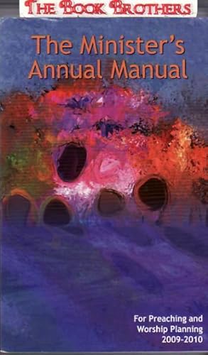 The Minister's Annual Manual:For Preaching and Worship Planning 2009-2010