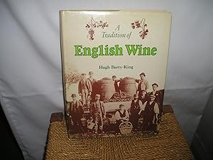 Seller image for A Tradition of English Wine for sale by Lyndon Barnes Books