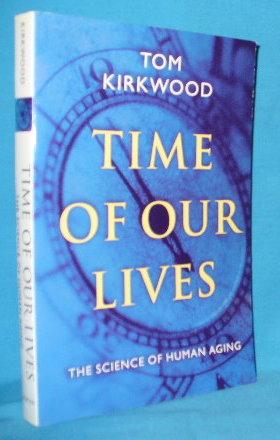 Immagine del venditore per Time of Our Lives: The Science of Human Aging venduto da Alhambra Books