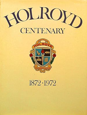 Imagen del vendedor de Holroyd Centenary 1872 - 1972 a la venta por Banfield House Booksellers