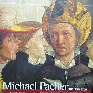 Seller image for Michael Pacher und sein kreis Ein Tiroler Kunstler der Europaischen Spatgotik 1498-1998 for sale by Antonio Pennasilico