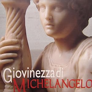 Immagine del venditore per Giovinezza di Michelangelo venduto da Antonio Pennasilico