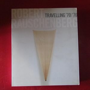 Seller image for Robert Rauschenberg Travelling '70/'76 for sale by Antonio Pennasilico