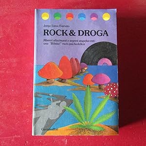 Seller image for Rock & Droga Misteri allucinanti e segreti stupefacenti: una 'Bibbia' Rock-psichedelica for sale by Antonio Pennasilico