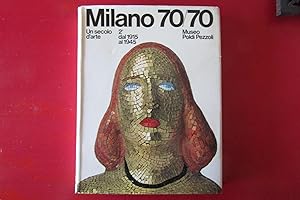 Seller image for Milano 70/70 - Un secolo d'Arte - 2 dal 1915 al 1945 for sale by Antonio Pennasilico
