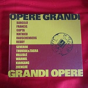 Imagen del vendedor de Opere Grandi Grandi Opere Barcel - Francis - Gupta - Mathieu - Rauschenberg - Reddy - Severini - Thukral &Tagra - Villegl - Warhol - Kiaogang - Zhengjie a la venta por Antonio Pennasilico