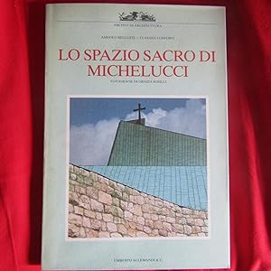 Seller image for Lo Spazio Sacro nell'Architettura di Giovanni Michelucci for sale by Antonio Pennasilico