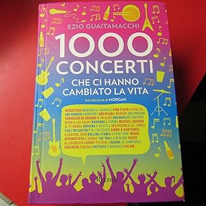 Image du vendeur pour 1000 concerti che ci hanno cambiato la vita mis en vente par Antonio Pennasilico