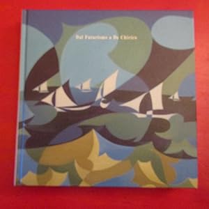 Imagen del vendedor de Dal Futurismo a De Chirico Roma Parigi New York - La grande Arte italiana nel mondo a la venta por Antonio Pennasilico