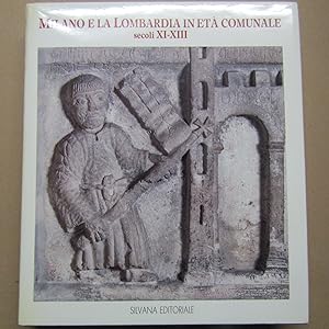 Image du vendeur pour Milano e la Lombardia in Et Comunale secoli XI-XIII mis en vente par Antonio Pennasilico