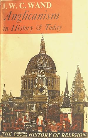 Seller image for Anglicanism in History and Today for sale by Banfield House Booksellers