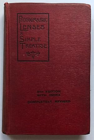 Seller image for Photographic Lenses. A Simple Treatise SIGNED BY THE AUTHOR WITH SOME CORRECTIONS for sale by Deightons