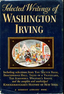 Imagen del vendedor de SELECTED WRITINGS OF WASHINGTON IRVING: FIRST MODERN LIBRARY, ML# 240.1, Autumn/1945 a la venta por Shepardson Bookstall