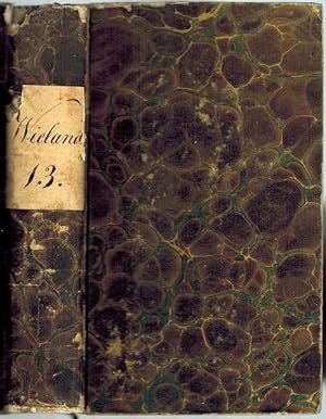 Bild des Verkufers fr C. M. Wielands smmtliche Werke. [1] Dreyzehnter Band. Nachla des Diogenes von Sinope. Gedanken ber eine alte Aufschrift. Mit Groherzoglich Badischem gndigstem Privlegio. [2] Vierzehnter Band. Beytrge zur geheimen Geschichte der Menschheit. Mit Groherzoglich Badischem gndigstem Privlegio. zum Verkauf von Antiquariat Fluck