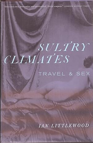 Bild des Verkufers fr Sultry Climates: Travel & Sex zum Verkauf von Auldfarran Books, IOBA