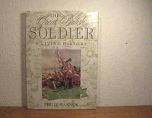 Great British Soldier: A Living History, The.