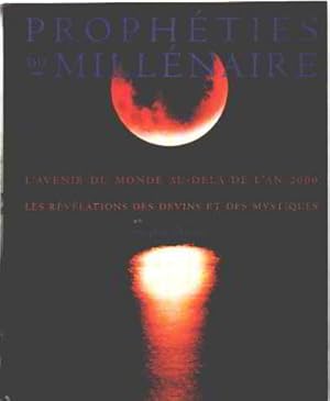 Prophéties du millénaire : Les révélations des devins et des mystiques