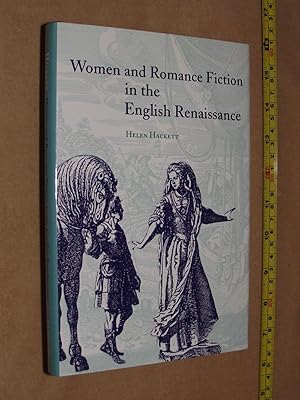 WOMEN AND ROMANCE FICTION IN THE ENGLISH RENAISSANCE.