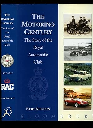 Seller image for The Motoring Century; The Story of the Royal Automobile Club for sale by Little Stour Books PBFA Member