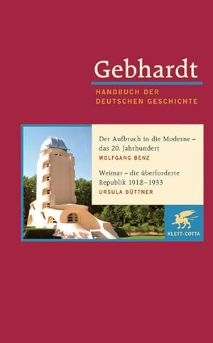 Seller image for Gebhardt Handbuch der Deutschen Geschichte / Der Aufbruch in die Moderne - das 20. Jahrhundert. Weimar - die berforderte Republik 1918-1933 for sale by Rheinberg-Buch Andreas Meier eK