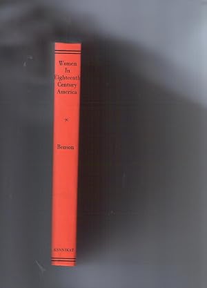 Seller image for WOMEN IN EIGHTEENTH-CENTURY AMERICA: A STUDY OF OPINION AND SOCIAL USAGE for sale by Jim Hodgson Books