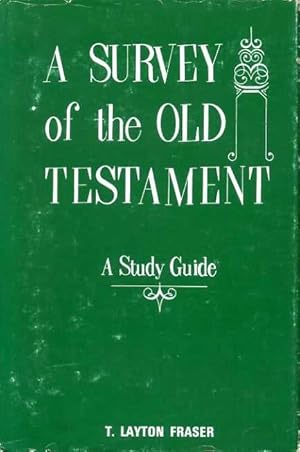 Seller image for A SURVEY OF THE OLD TESTAMENT a study guide for sale by Pendleburys - the bookshop in the hills