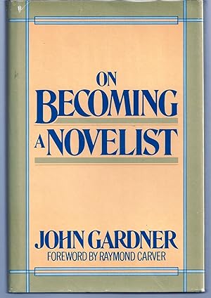Seller image for ON BECOMING A NOVELIST for sale by Charles Agvent,   est. 1987,  ABAA, ILAB