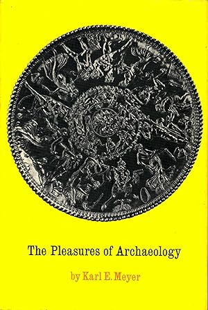 Imagen del vendedor de The Pleasures of Archaeology : a Visa to Yesterday. a la venta por Joseph Valles - Books