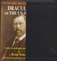 Immagine del venditore per Dracula: Or The Un-Dead: A Play In Prologue And Five Acts (signed/slipcased) venduto da COLD TONNAGE BOOKS