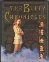 Seller image for The Buffy Chronicles: The Unofficial Companion To Buffy The Vampire Slayer for sale by COLD TONNAGE BOOKS